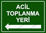 Acil Toplanma Yeri Uyarı Levhası
