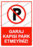 Garaj Kapısı Park Etmeyiniz! Uyarı Levhası