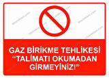 Gaz Birikme Tehlikesi’’Talimatı Okumadan Girmeyiniz!’’ Uyarı Levhası
