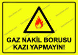 Gaz Nakil Borusu Kazı Yapmayın! Uyarı Levhası