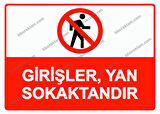 Girişler, Yan Sokaktandır Uyarı Levhası