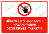 Görevliden Başkasının Kazan Ayarını Değiştirmesi Yasaktır Uyarı Levhası