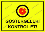 Göstergeleri Kontrol Et! Uyarı Levhası