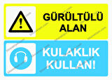 Gürültülü Alan Kulaklık Kullan! Uyarı Levhası
