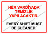 Her Vardiyada Temizlik Yapılacaktır Every Shıft Must Be Cleaned. Uyarı Levhası