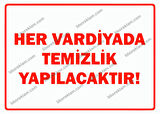 Her Vardiyada Temizlik Yapılacaktır Uyarı Levhası