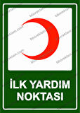İlk Yardım Noktası Uyarı Levhası