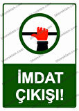 İmdat Çıkışı! Uyarı Levhası