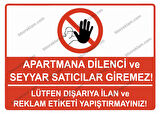 Apartmana Dilenci ve Seyyar Satıcılar Giremez/Lütfen Dışarıya ilan ve Reklam Etiketi Yapıştırmayınız Uyarı Levhası
