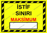 İstif Sınırı Maksİmum( ). Uyarı Levhası