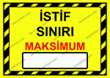 İstif Sınırı Maksİmum( ). Uyarı Levhası