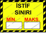 İstif Sınırı Min( ).Maks( ). Uyarı Levhası