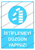 İstiflemeyi Düzgün Yapınız!  Uyarı Levhası
