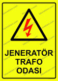 Jeneratör Trafo Odası Uyarı Levhası