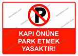 Kapı Önüne Park Etmek Yasaktır! Uyarı Levhası