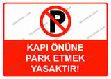 Kapı Önüne Park Etmek Yasaktır! Uyarı Levhası