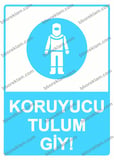 Koruyucu Tulum Giy!  Uyarı Levhası