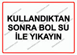 Kullandıktan Sonra Bol Su İle Yıkayın Uyarı Levhası
