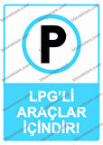 LPG’li Araçlar İçindir! Uyarı Levhası