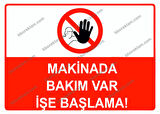 Makinada Bakım Var İşe Başlama Uyarı Levhası