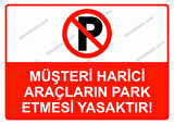 Müşteri Harici Araçların Park Etmesi Yasaktır! Uyarı Levhası