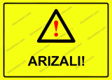 Arızalı! Uyarı Levhası