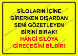 Özel Mülk Girmek Yasaktır! Uyarı Siloların İçine Girerken Dışardan Seni Gözetleyen Birini Bırak! Hangi Siloya Gideceğini   Bildir! Uyarı Levhası