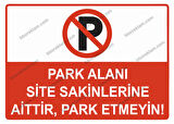 Park Alanı Site Sakinlerine Aittir, Park Etmeyiniz Uyarı Levhası