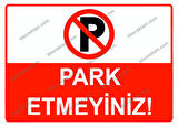 Park Etmeyiniz Uyarı Levhası
