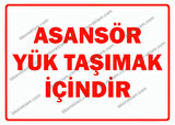 Asansör Yük Taşımak İçindir Uyarı Levhası