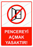 Pencereyi Açmak Yasaktır! Uyarı Levhası
