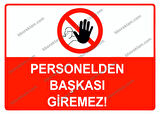 Personelden Başkası Giremez Uyarı Levhası