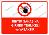 Rıhtım Sahasına Girmek Tehlikeli ve Yasaktır Uyarı Levhası