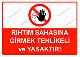 Rıhtım Sahasına Girmek Tehlikeli ve Yasaktır! Uyarı Levhası