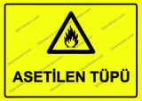 Asetilen Tüpü Uyarı Levhası