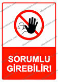 Sorumlu Girebilir! Uyarı Levhası