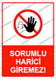 Sorumlu Harici Giremez! Uyarı Levhası