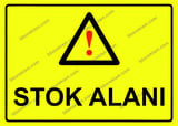 Stok Alanı Uyarı Levhası