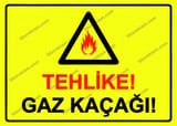 Tehlike! Gaz Kaçağı! Uyarı Levhası