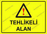 Tehlikeli Alan Uyarı Levhası