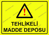 Tehlikeli Madde Deposu Uyarı Levhası
