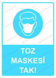 Toz Maskesi Tak! Uyarı Levhası