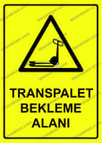 Transpalet Bekleme Alanı Uyarı Levhası