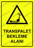 Transpalet Bekleme Alanı Uyarı Levhası