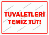 Tuvaletleri Temiz Tut Uyarı Levhası