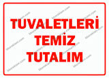 Tuvaletleri Temiz Tutalım Uyarı Levhası