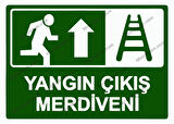Yangın Çıkış Merdiveni Uyarı Levhası