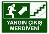 Yangın Çıkış Merdiveni Uyarı Levhası