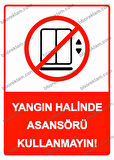 Yangın Halinde Asansörü Kullanmayın! Uyarı Levhası