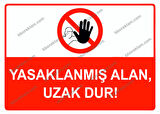Yasaklanmış Alan, Uzak Dur Uyarı Levhası